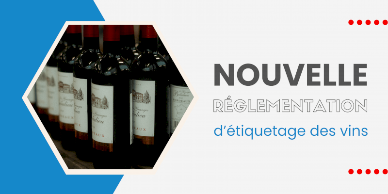 Nouvelles règles d’étiquetage des vins